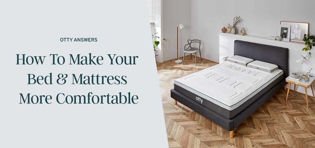 How To Make Your Bed & Mattress More Comfortable