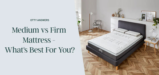 Medium vs Firm Mattress - What's Best For You?